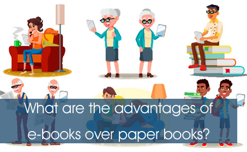 What are the advantages of e-books over paper books?