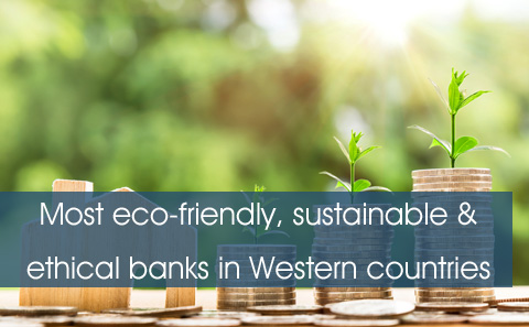 Most eco-friendly, sustainable & ethical banks