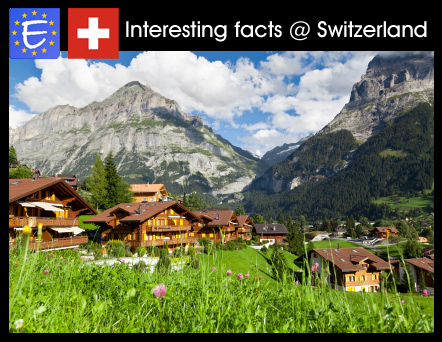 Interesting facts about Switzerland